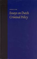 Essays on Dutch Criminal Policy