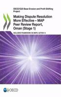Making Dispute Resolution More Effective - MAP Peer Review Report, Oman (Stage 1)
