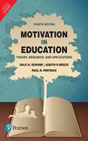 Motivation in Education: Theory, Research, And Applications | Fourth Edition | By Pearson