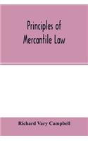 Principles of mercantile law, in the subjects of bankruptcy, cautionary obligations, securities over moveables, principal and agent, partnership and the companies' acts