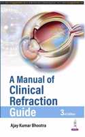A Manual of Clinical Refraction Guide