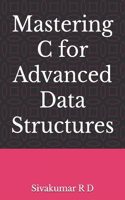 Mastering C for Advanced Data Structures