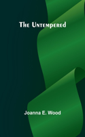 Untempered