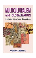 Multiculturalism and Globalization Society, Literature, Education