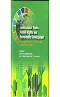 International Trade, Human Rights and Sustainable Development (An Entangled Trinity Necessary For A Nation's Development)