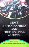 NEWS PHOTOGRAPHERS AND PROFESSIONAL ASPECTS