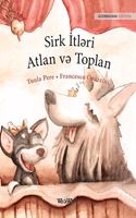 Sirk &#304;tl&#601;ri Atlan v&#601; Toplan: Azerbaijani Edition of "Circus Dogs Roscoe and Rolly"