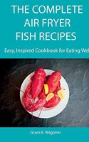 The Complete Air Fryer Fish Recipes