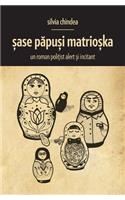 SASE Papusi Matrioska