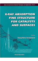 X-Ray Absorption Fine Structure for Catalysts and Surfaces