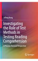 Investigating the Role of Test Methods in Testing Reading Comprehension