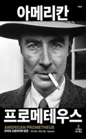 American Prometheus: The Triumph and Tragedy of J. Robert Oppenheimer