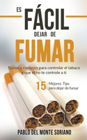 Es fácil dejar de fumar