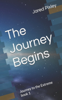 The Journey Begins: Journey to the Extreme book 1(1 Journey to the Extreme)
