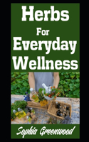 Herbs For Everyday Wellness