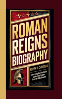 Roman Reigns Biography