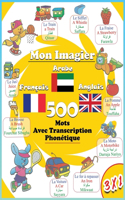 Mon Imagier Français Arabe Anglais: 500 Mots Avec Transcription Phonétique - Apprendre L'arabe Pour Les Enfants