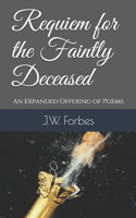 Requiem for the Faintly Deceased