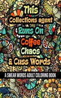 This Collections agent Runs On Coffee, Chaos and Cuss Words