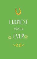 Luckiest Irish ever