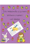 Sto imparando a scrivere lettere e numeri con pasqua: libri per tracciare le lettere per bambini di 4-8 anni, pagine per imparare a scrivere lettere e numeri e per colorare, scrivere a mano per bambini,