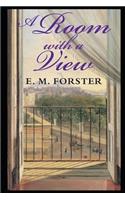 A Room with a View: "The Annotated & Complete Unabridged Fiction & Romantic Novel"