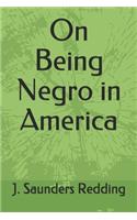 On Being Negro in America