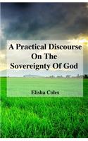 A Practical Discourse On The Sovereignty Of God