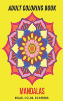 Adult Coloring Book- Mandalas