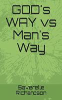 GOD's WAY vs Man's Way