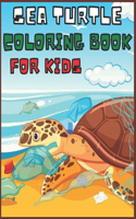 Sea Turtle: Coloring Book for Kids and Adults with Fun, Easy, and Relaxing (Coloring Books for Adults and Kids 2-4 4-8 8-12+) High-quality images