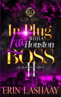 In Plug Luv With A Houston Boss 2: A Hood Romance Novel: Finale