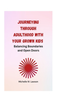 Journeying through Adulthood with Your Grown Kids