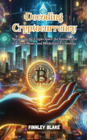 Decoding Cryptocurrency