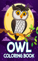 Owl Coloring Book For Kids: Fun And Cute Coloring Pages With Owls, Night Owls And More.. For Kids, Toddlers And Preschoolers