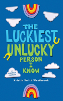 Luckiest Unlucky Person I Know