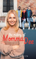 Making of Momma Dee