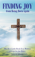 FINDING JOY from Being Born Again