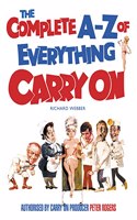 The Complete Aâ€“Z of Everything Carry On