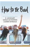 How to Be Bad