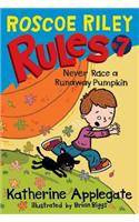Roscoe Riley Rules #7: Never Race a Runaway Pumpkin