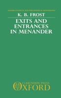 Exits and Entrances in Menander: (Oxford Classical and Philosophical Monographs)