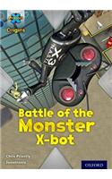 Project X Origins: Grey Book Band, Oxford Level 14: Behind the Scenes: Battle of the Monster X-bot