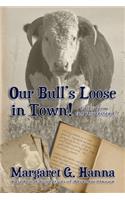 Our Bull's Loose In Town