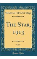 The Star, 1913, Vol. 9 (Classic Reprint)