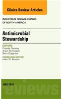 Antimicrobial Stewardship, an Issue of Infectious Disease Clinics