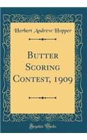 Butter Scoring Contest, 1909 (Classic Reprint)