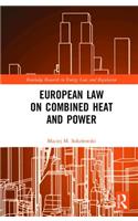 European Law on Combined Heat and Power