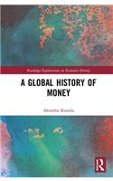 A Global History of Money: (Routledge Explorations in Economic History)