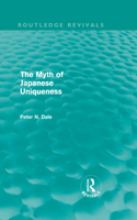 Myth of Japanese Uniqueness (Routledge Revivals)